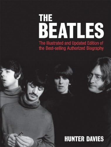 The Beatles: The Authorised Biography by Hunter Davies (2009-05-07